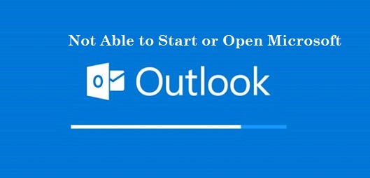 Not Able to Start or Open Microsoft Outlook Issue - Resolved