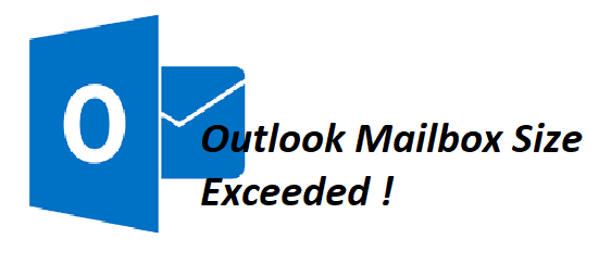 Manage Outlook Mailbox Size Exceeded Limit Query Solved