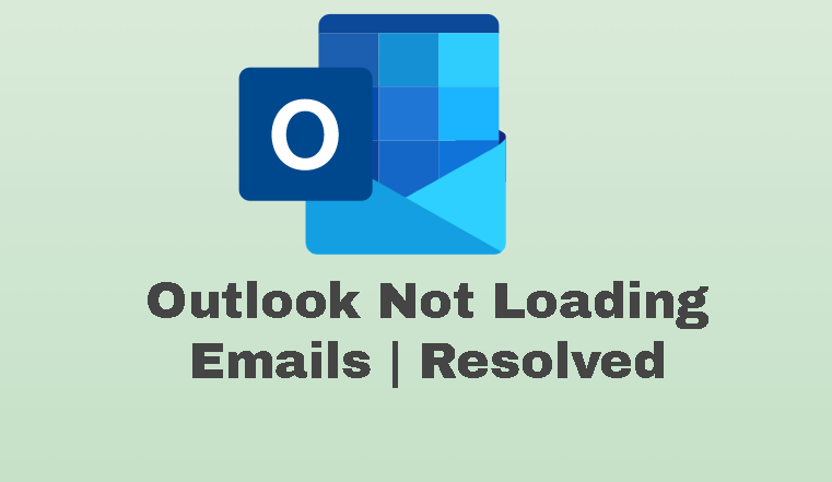 Outlook Not Loading Emails Get 4 Troubleshooting Methods