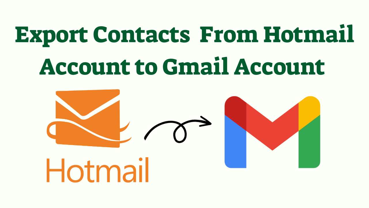 Export Hotmail Contacts to Gmail With Expert Guidance