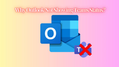 Why Outlook Not Showing Teams Status?