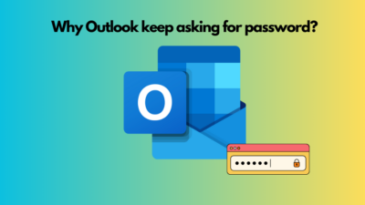 Why Outlook keep asking for password