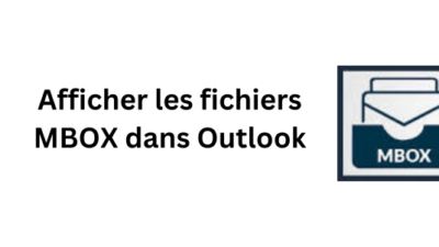 Afficher les fichiers MBOX dans Outlook