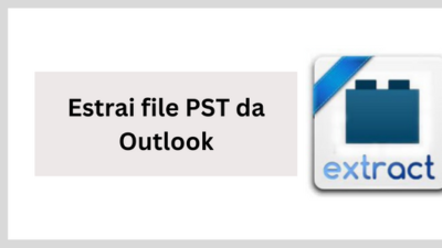 Estrai file PST da Outlook