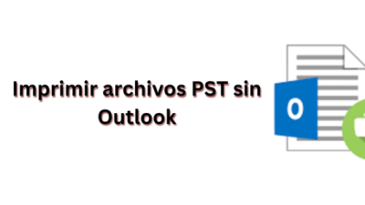 Imprimir archivos PST sin Outlook