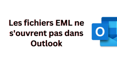 Les fichiers EML ne s'ouvrent pas dans Outlook