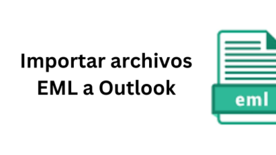 Importar archivos EML a Outlook