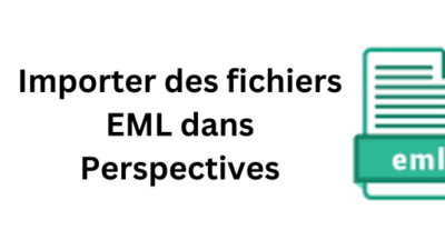 Importer des fichiers EML dans Perspectives