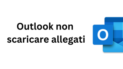 Outlook non scaricare allegati